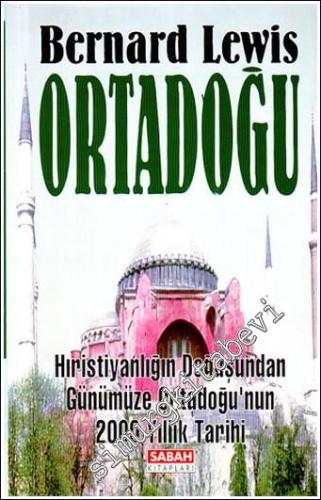 Ortadoğu - Hıristiyanlığın Doğuşundan Günümüze Ortadoğu'nun 2000 Yıllık Tarihi -