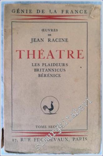 Oeuvres de Jean Racine : Theatre - Les Plaideurs - Britannicus - Beren