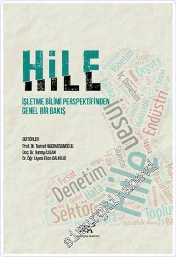 Hile : İşletme Bilimi Perspektifinden Genel Bir Bakış -        2021