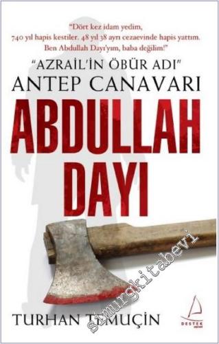 Azrailin Öbür Adı Antep Canavarı Abdullah Dayı -