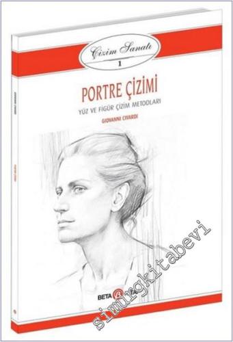 Portre Çizimi - Çizim Sanatı 1 : Yüz ve Figür Çizim Metodları -        2019