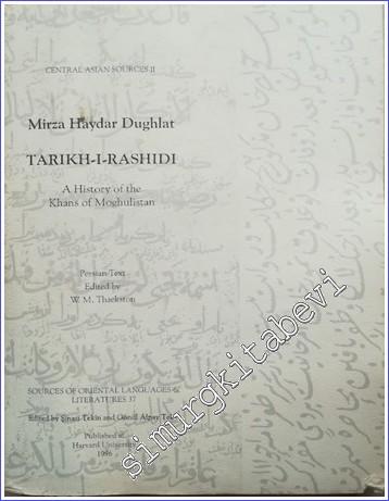 Mirza Haydar Dughlat's Tarikh-i-Rashidi: A History of the Khans of Mog