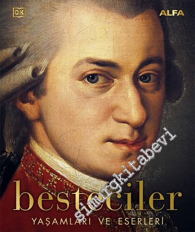 Besteciler : Yaşamları ve Eserleri CİLTLİ -