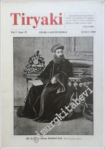 Tiryaki Aylık Gazete Sayı: 33, Şubat 2000 - Sayı: 33, Şubat 2000