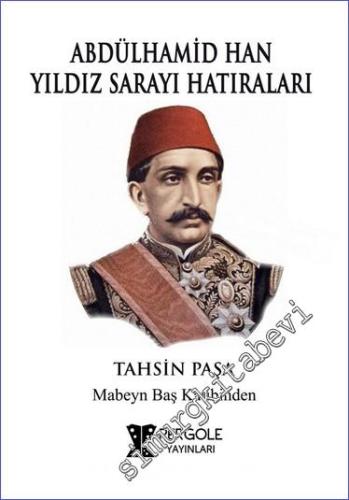 Abdülhamid Han Yıldız Sarayı Hatıraları -