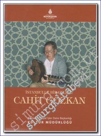 İstanbullu Bir Çelebi: Udi ve Rebabi Hoca Cahit Gözkan -