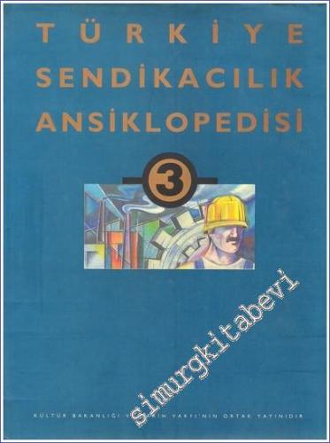 Türkiye Sendikacılık Ansiklopedisi 3 Cilt TAKIM CİLTLİ - 1998