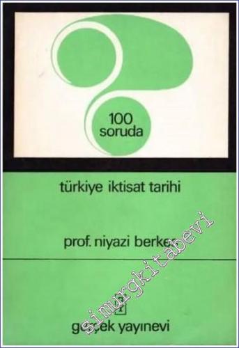 100 Soruda Türkiye İktisat Tarihi Cilt: 1 -