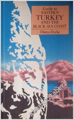 Guide to Eastern Turkey and the Black Sea coast -        1987