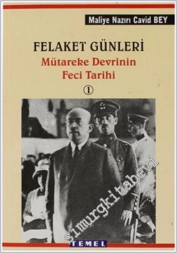 Felaket Günleri Mütareke Devrinin Feci Tarihi 2 Cilt TAKIM -