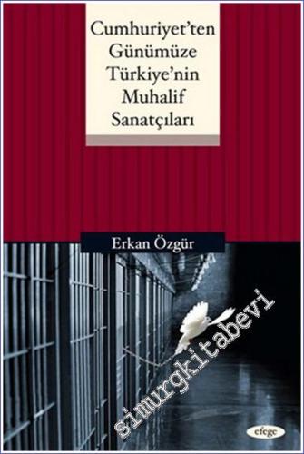 Cumhuriyet'ten Günümüze Türkiye'nin Muhalif Sanatçıları -        2013