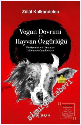 Vegan Devrimi ve Hayvan Özgürlüğü : Türkiye'den ve Dünyadan Mücadele Ö