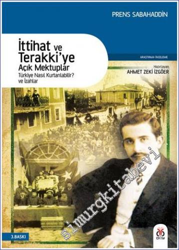 İttihat ve Terakkiye Açık Mektuplar: Türkiye Nasıl Kurtarılabilir ve İzahlar -        2022