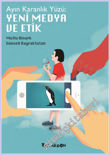 Ayın Karanlık Yüzü: Yeni Medya ve Etik -