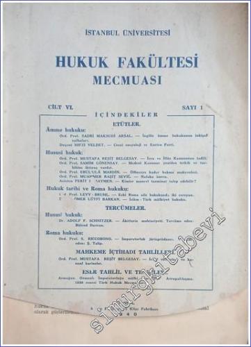 İstanbul Üniversitesi Hukuk Fakültesi Mecmuası - Sayı: 1 Cilt: VI 1940
