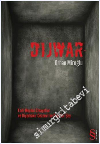 Dijwar: Faili Meçhul Cinayetler ve Diyarbakır Cezaevi'ne Dair Herşey