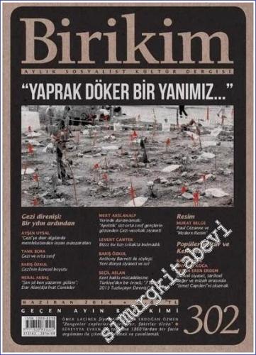 Birikim Aylık Sosyalist Kültür Dergisi - Gezi Direnişi: Yaprak Döker Bir Yanımız - Sayı: 302      Haziran 2014