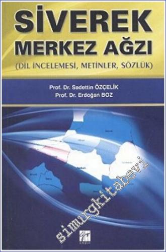 Siverek Merkez Ağzı : Dil İncelemesi Metinler Sözlük - 2009