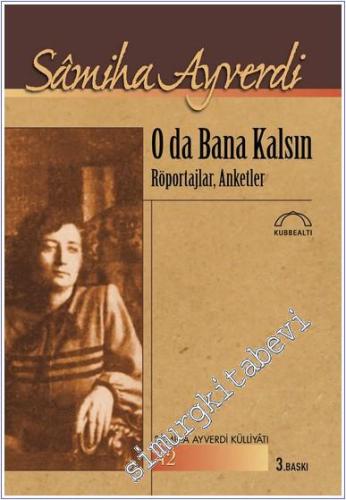 O da Bana Kalsın: Röportajlar Anketler -        2024