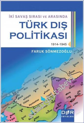 İki Savaş Sırası ve Arasında Türk Dış Politikası