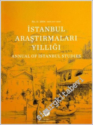İstanbul Araştırmaları Yıllığı 3 = Annual of İstanbul Studies vol. 3 /