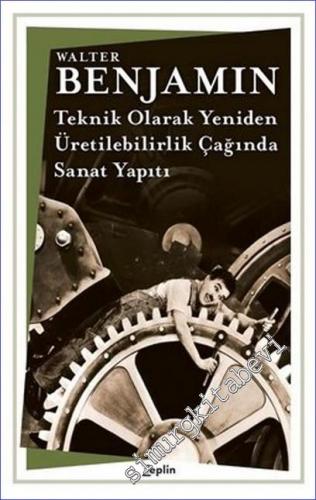 Teknik Olarak Yeniden Üretilebilirlik Çağında Sanat Yapıtı -        2015