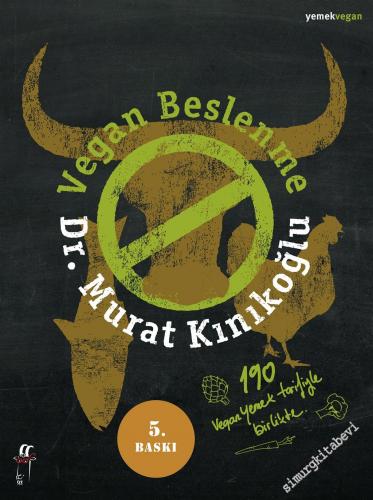Vegan Beslenme - 190 Vegan Yemek Tarifiyle Birlikte -