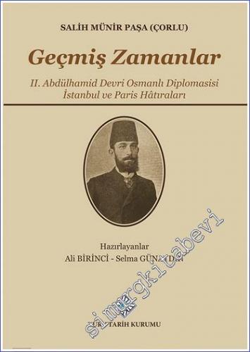 Geçmiş Zamanlar - 2. Abdülhamid Devri Osmanlı Diplomasisi, İstanbul ve