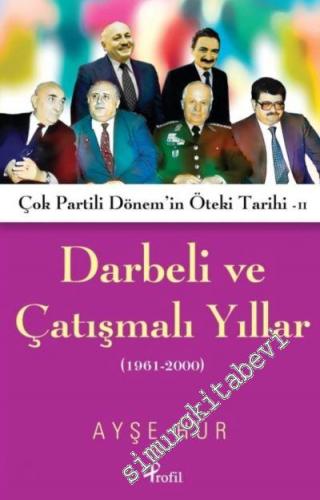 Darbeli ve Çatışmalı Yıllar: Çok Partili Dönem'in Öteki Tarihi 2 -