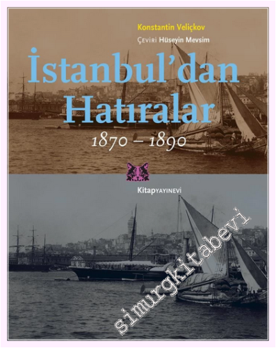 İstanbul'dan Hatıralar 1870 - 1890 -         2017