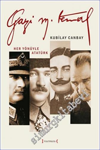 Gazi Mustafa Kemal : Her Yönüyle Atatürk 3 Kitap TAKIM