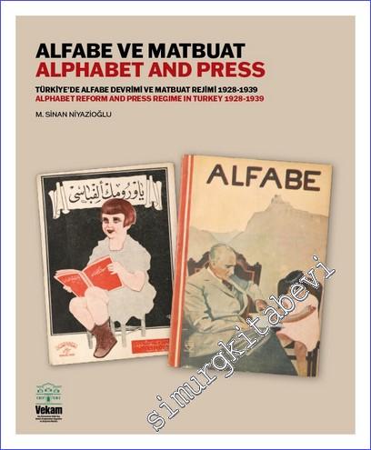 Alfabe ve Matbuat - Türkiye'de Alfabe Devrimi ve Matbuat Rejimi 1928 -