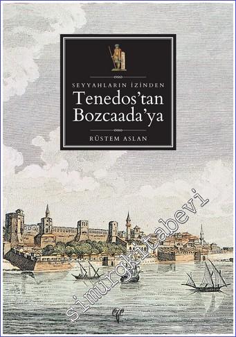 Seyyahların İzinden Tenedos'dan Bozcaada'ya - 2021