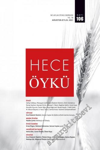 Hece Öykü Dergisi - Eşikte ve Eksik - Sayı: 106      Ağustos - Eylül