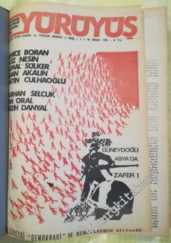 Yürüyüş - Bağımsızlık Demokrasi Sosyalizm İçin: Haftalık Siyasi Haber ve Yorum Dergisi, Sayı 1- 52; Yıl: 15 Nisan 1975 - 4 Ekim 1977 - Sayı: 1 - 52 - Sayı: 1 - 52       1975