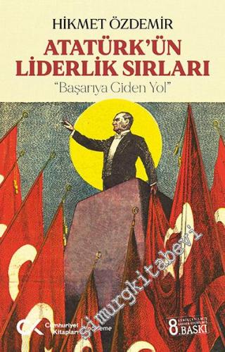 Atatürk'ün Liderlik Sırları - Başarıya Giden Yol -        2022