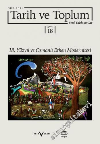 Tarih ve Toplum - Yeni Yaklaşımlar - Sayı: 18 Güz