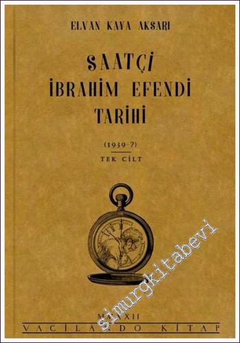 Saatçi İbrahim Efendi Tarihi -        2020