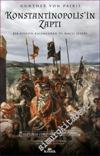 Konstantinopolis'in Zaptı Bir Keşişin Kaleminden 4. Haçlı Seferi