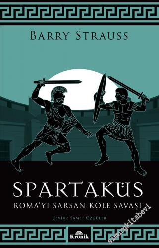 Spartaküs: Roma'yı Sarsan Köle Savaşı