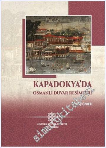 Kapadokya'da Osmanlı Duvar Resimleri - 2023