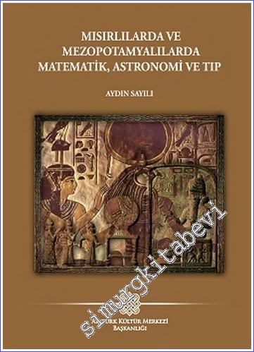 Mısırlılarda ve Mezopotamyalılarda Matematik, Astronomi ve Tıp - 2022