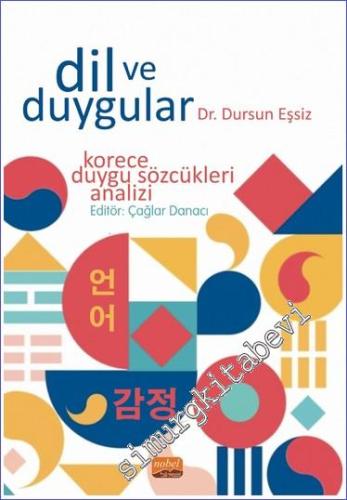 Dil ve Duygular: Korece Duygu Sözcükleri Analizi -        2023