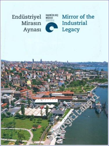 Rahmi M. Koç Müzeleri - İstanbul / Endüstriyel Mirasın Aynası / Reflec
