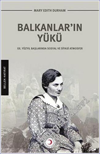 Balkanların Yükü : XX. Yüzyıl Başlarında Sosyal ve Siyasi Atmosfer - 2