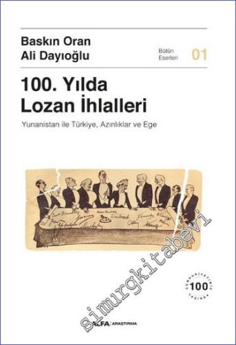 100. Yılda Lozan İhlalleri: Yunanistan ile Türkiye Azınlıklar ve Ege -