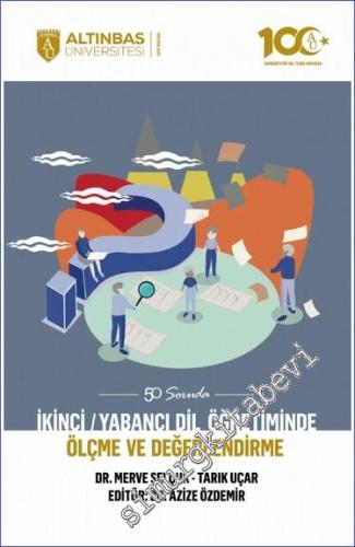 50 Soruda İkinci Yabancı Dil Öğretiminde Ölçme ve Değerlendirme  -        2023