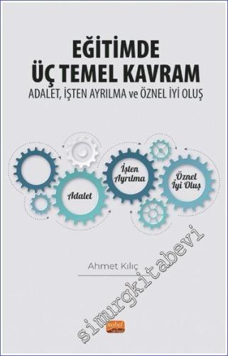 Eğitimde Üç Temel Kavram - Adalet İşten Ayrılma ve Öznel İyi Oluş -        2023