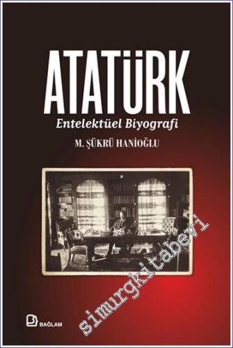Atatürk Entelektüel Biyografi CİLTLİ -        2023