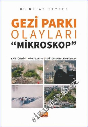 Gezi Parkı Olayları -Mikroskop- Kriz Yönetimi Küreselleşme ve Yeni Top